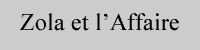 The story of Emile Zola's campaign to achieve justice for Captain Dreyfus